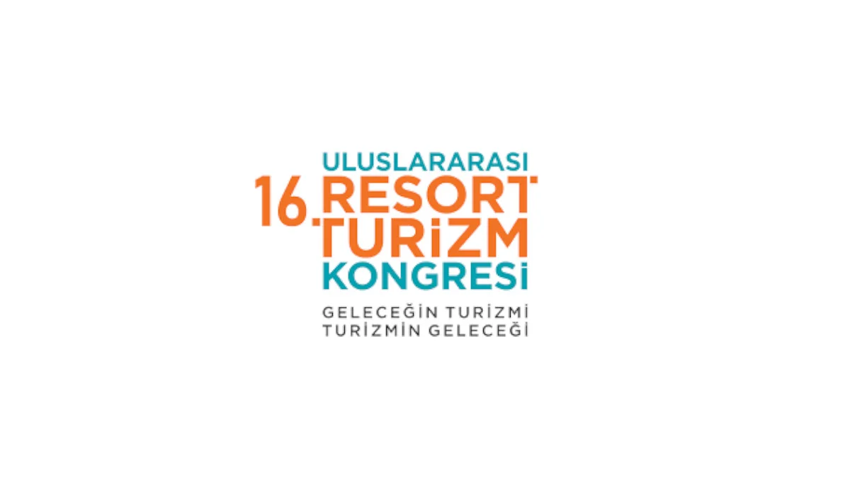 16. Uluslararası Resort Turizm Kongresi için kayıtlar açıldı: Kamu ve sektör temsilcileri Antalya’da buluşacak