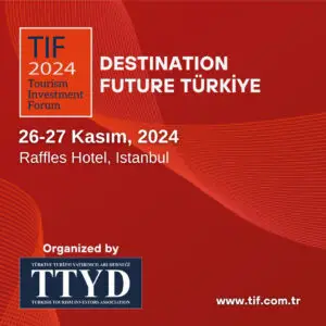 TTYD, TIF 2024’te küresel turizm yatırımcılarını ağırlayacak