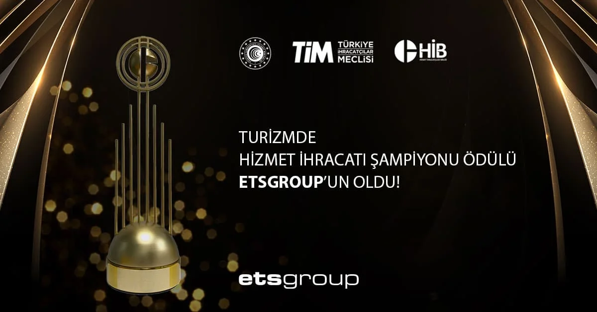 Turizmde Hizmet İhracatı Şampiyonu Ödülü Etsgroup’un oldu!