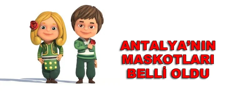 Antalya’nın maskotları belli oldu