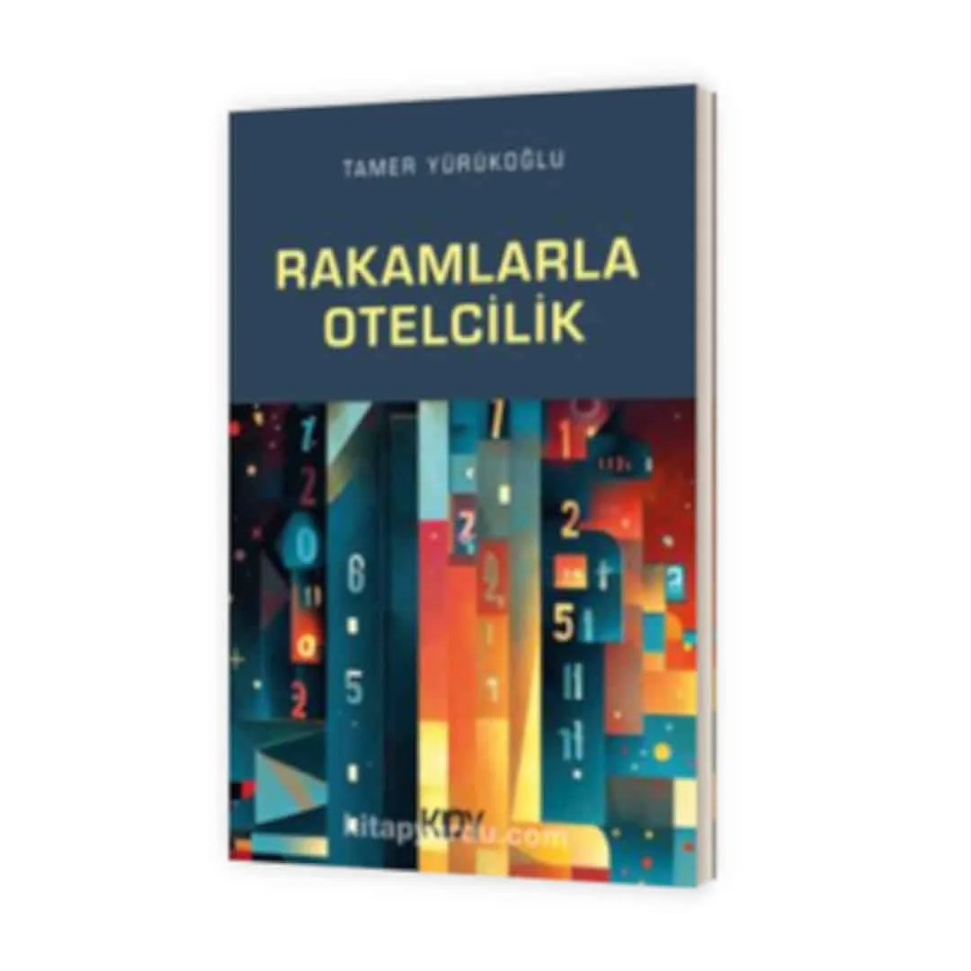 Konaklama sektörünün deneyimli isminden “Rakamlarla Otelcilik”