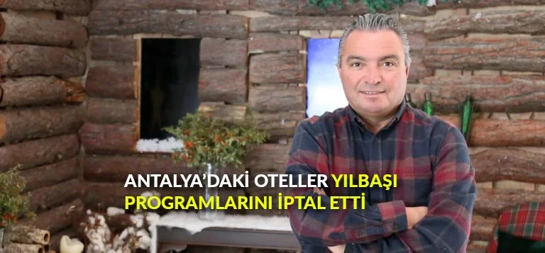 Antalya’daki oteller yılbaşı programlarını iptal etti
