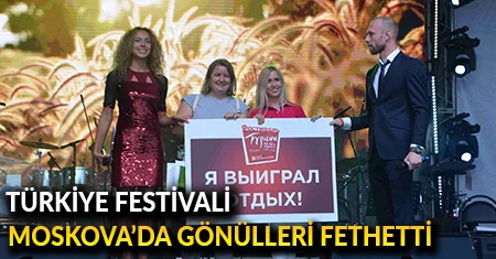 Türkiye Festivali, Moskova'da Gönülleri Fethetti