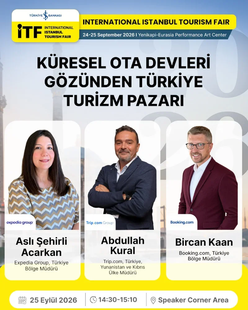 Expedia Group, Trip.com ve Booking.com yöneticileri, Türkiye turizmini konuşacak