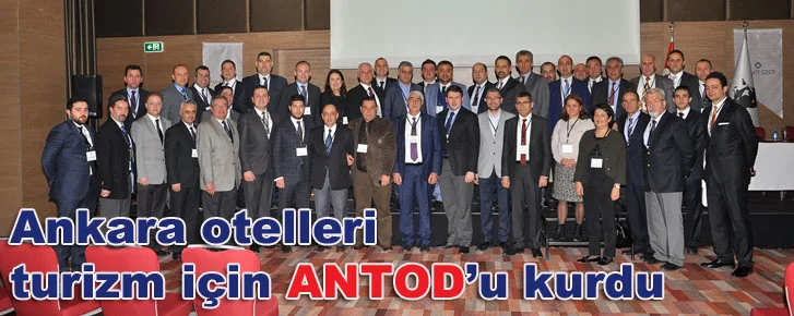 Ankara otelleri turizm için ANTOD’u kurdu
