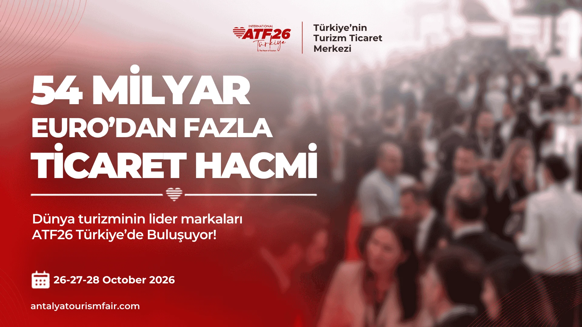 54 Milyar Euro ticaret hacmine sahip acenteler ATF’de buluşuyor