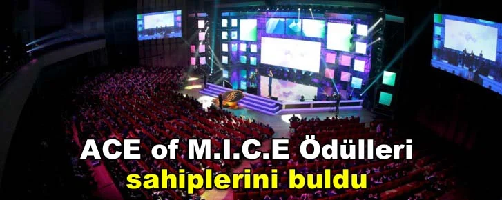 ACE of M.I.C.E. Ödülleri Sahiplerini Buldu
